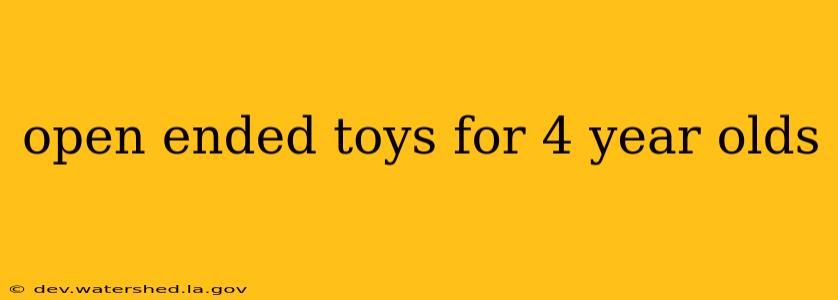 open ended toys for 4 year olds