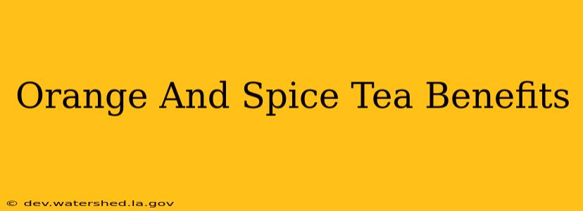 orange and spice tea benefits
