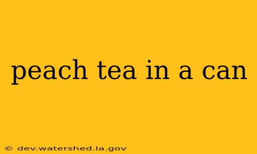 peach tea in a can
