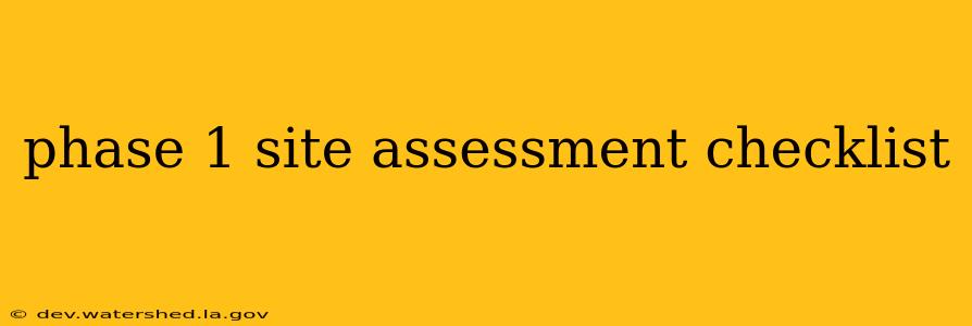 phase 1 site assessment checklist