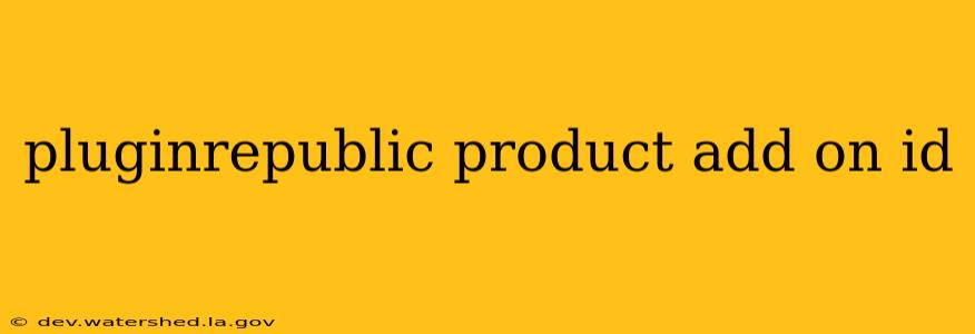 pluginrepublic product add on id