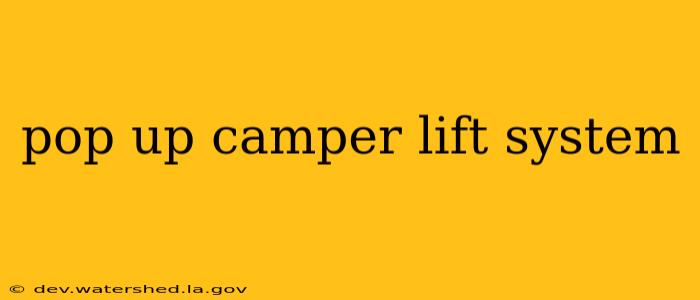 pop up camper lift system