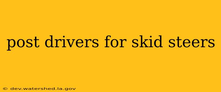 post drivers for skid steers