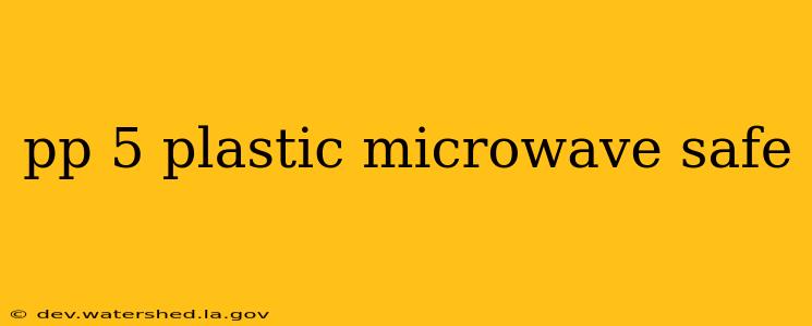 pp 5 plastic microwave safe