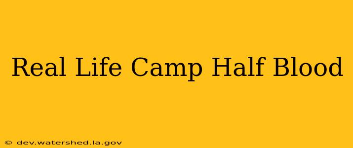 real life camp half blood