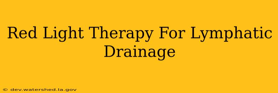 red light therapy for lymphatic drainage