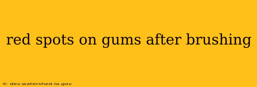 red spots on gums after brushing