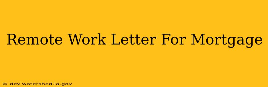 remote work letter for mortgage