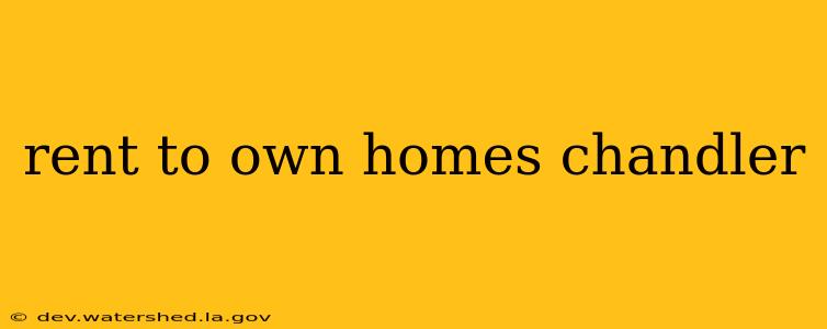 rent to own homes chandler
