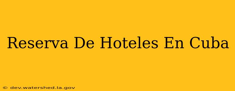 reserva de hoteles en cuba