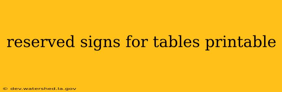 reserved signs for tables printable