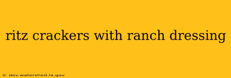 ritz crackers with ranch dressing