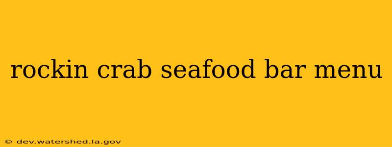 rockin crab seafood bar menu