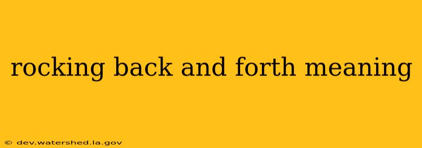 rocking back and forth meaning