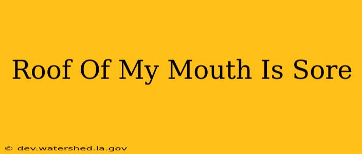 roof of my mouth is sore