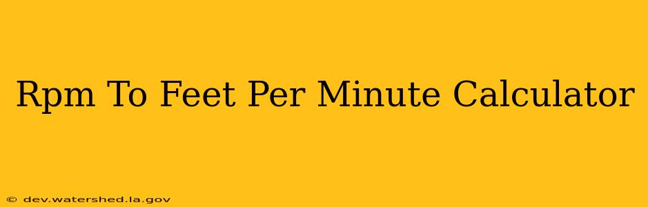 rpm to feet per minute calculator