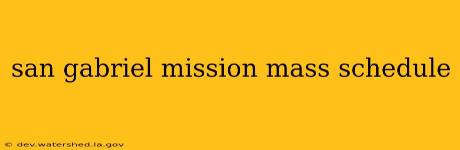 san gabriel mission mass schedule