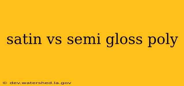 satin vs semi gloss poly