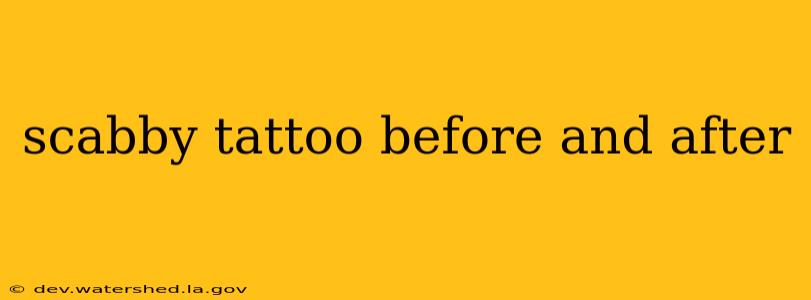 scabby tattoo before and after