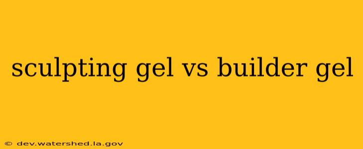 sculpting gel vs builder gel