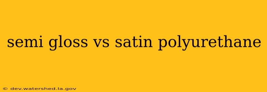 semi gloss vs satin polyurethane