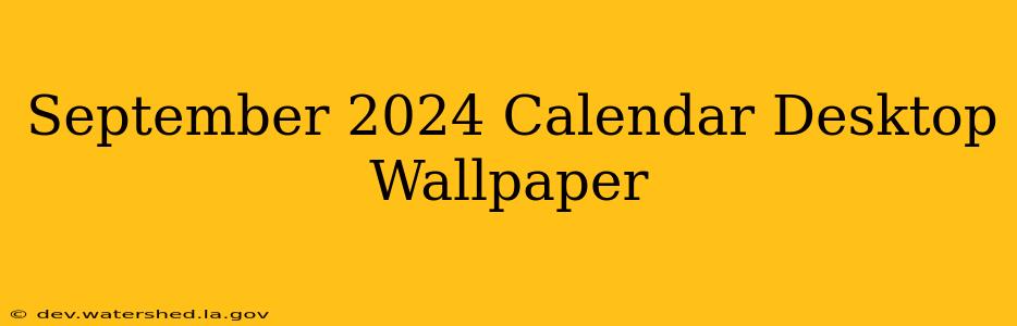 september 2024 calendar desktop wallpaper