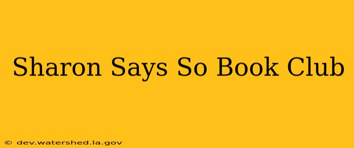 sharon says so book club