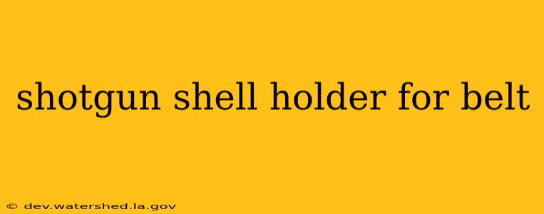 shotgun shell holder for belt