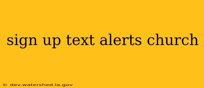 sign up text alerts church