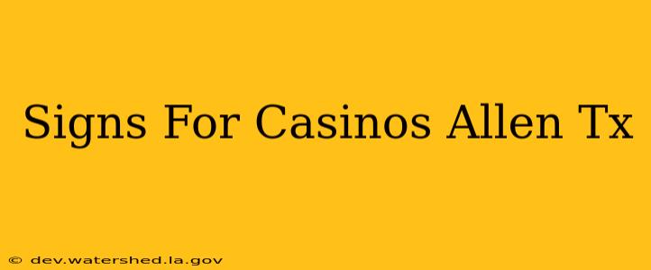 signs for casinos allen tx