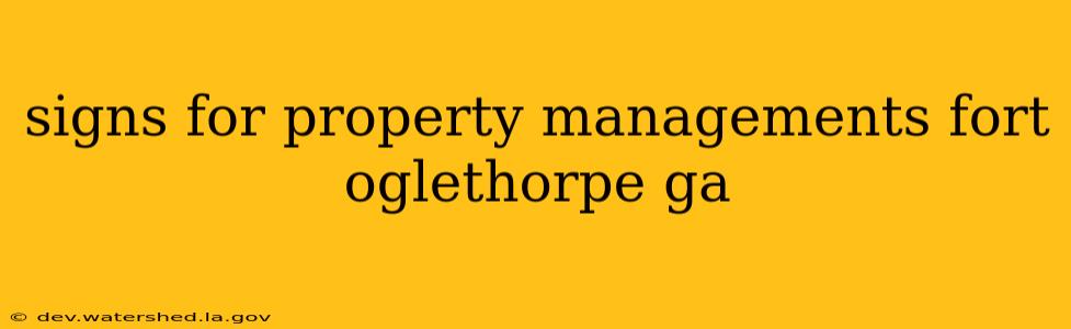 signs for property managements fort oglethorpe ga