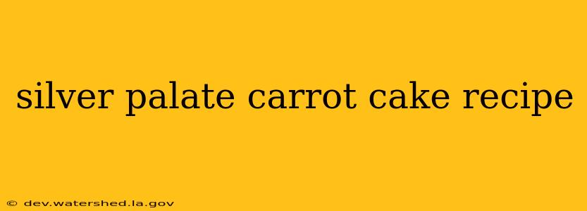 silver palate carrot cake recipe