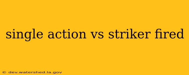 single action vs striker fired