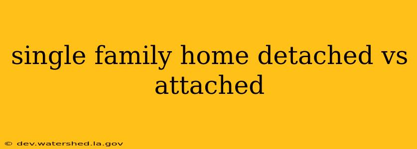 single family home detached vs attached