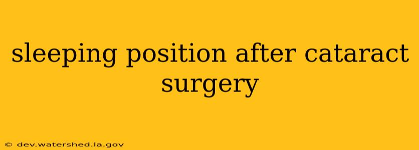 sleeping position after cataract surgery