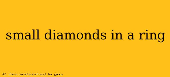 small diamonds in a ring