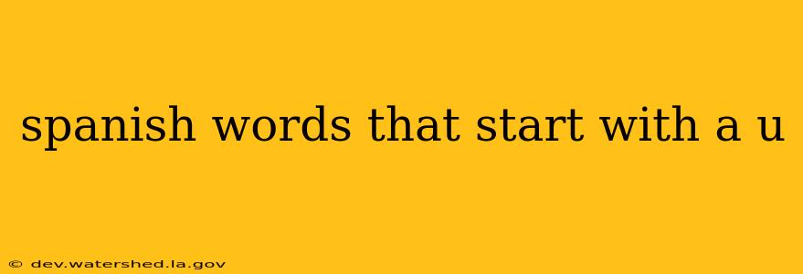 spanish words that start with a u