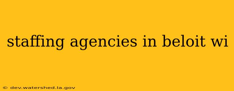 staffing agencies in beloit wi