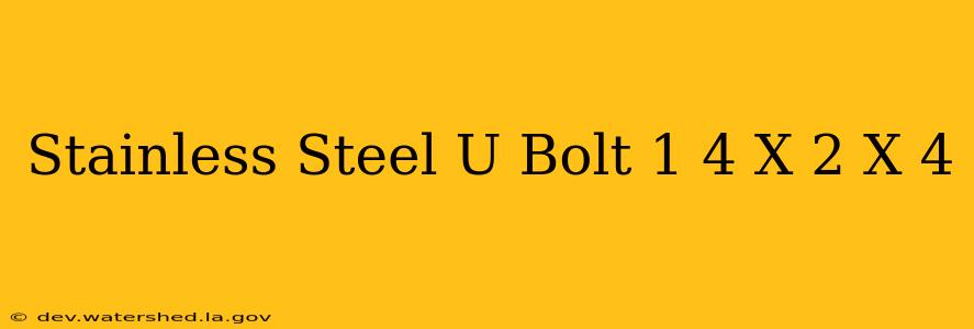 stainless steel u-bolt 1/4 x 2 x 4