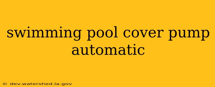 swimming pool cover pump automatic