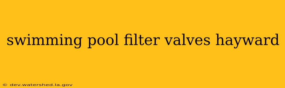swimming pool filter valves hayward