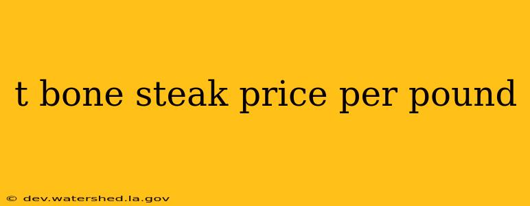 t bone steak price per pound