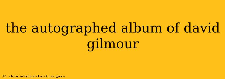 the autographed album of david gilmour