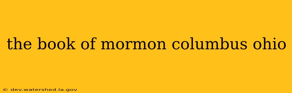 the book of mormon columbus ohio