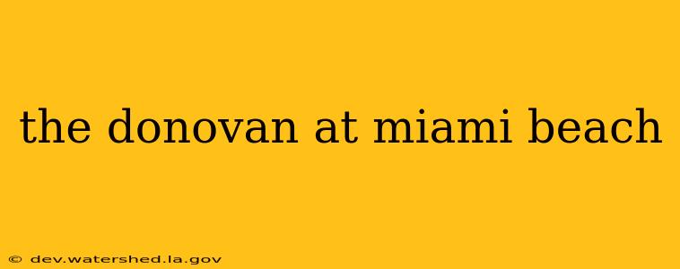 the donovan at miami beach