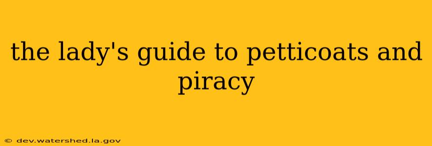 the lady's guide to petticoats and piracy