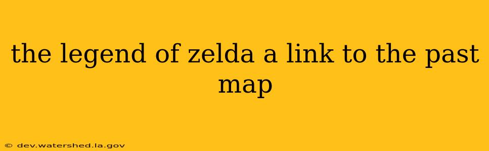 the legend of zelda a link to the past map
