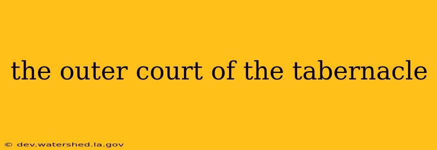 the outer court of the tabernacle