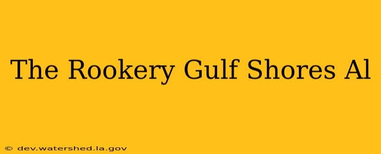 the rookery gulf shores al
