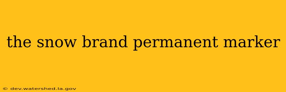 the snow brand permanent marker